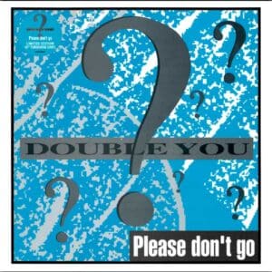 Double You - Please Don't Go