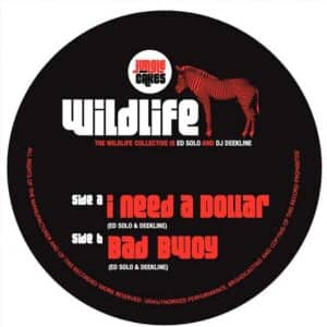 Ed Solo & Deekline - I Need A Dollar / Bad Bwoy