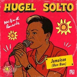 Hugel & Solto – Jamaican (Bam Bam)