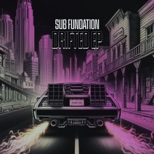 Sub Fundation - Drifted EP